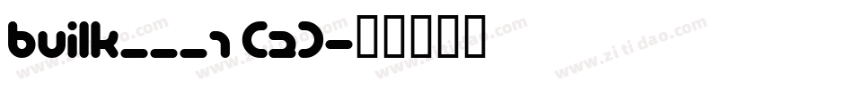 BUILK___1 (2)字体转换